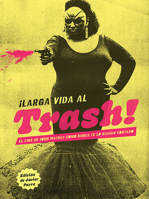 cover image of ¡Larga vida al trash!